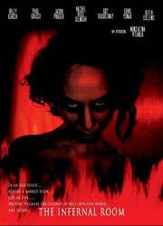 The Infernal Room - лучший фильм в фильмографии Rachel Rose Gilmour