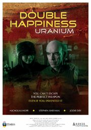 Double Happiness Uranium - лучший фильм в фильмографии Том Янг