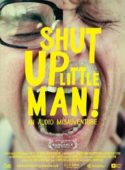 Shut Up Little Man! An Audio Misadventure - лучший фильм в фильмографии Джонни Элк Уолш