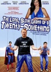 The Long, Slow Death of a Twenty-Something - лучший фильм в фильмографии Винс Бруно