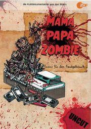 Mama, Papa, Zombie - Horror für den Hausgebrauch - лучший фильм в фильмографии Кристоф Кучера