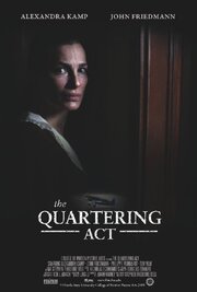 The Quartering Act из фильмографии Кейт Эмери в главной роли.