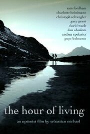 The Hour of Living из фильмографии Sam Fordham в главной роли.