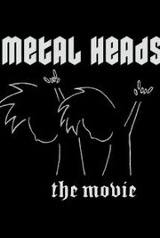 Metal Heads из фильмографии Эмилио Россал в главной роли.