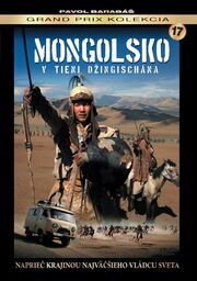 Монголия – в тени Чингисхана из фильмографии Михал Новински в главной роли.