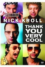 Nick Kroll: Thank You Very Cool из фильмографии Ник Кролл в главной роли.