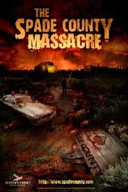 The Spade County Massacre - лучший фильм в фильмографии Шон Монахэн