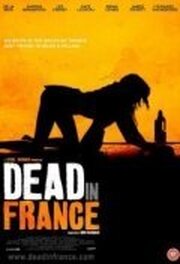 Dead in France - лучший фильм в фильмографии Даррен Брэнсфорд