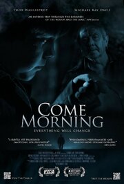 Come Morning из фильмографии Блейк Логан в главной роли.