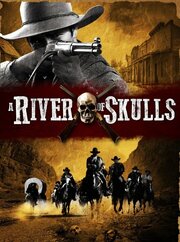 A River of Skulls из фильмографии Мэтт Ст. Чарльз в главной роли.