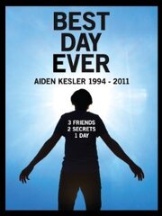 Best Day Ever: Aiden Kesler 1994-2011 - лучший фильм в фильмографии Дарла Тейлор