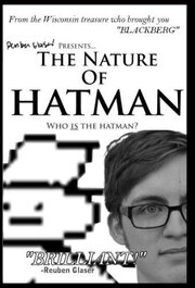 The Nature of Hatman из фильмографии Джош Вудворд в главной роли.