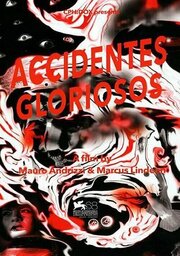 Accidentes gloriosos - лучший фильм в фильмографии Иван Грановски