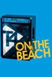 Музыкальный фестиваль T4 on the Beach 2009 из фильмографии Лиза Бэквелл в главной роли.