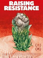 Raising Resistance - лучший фильм в фильмографии Bettina Borgfeld