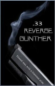 33 Reverse Gunther - лучший фильм в фильмографии Хуан Донован Белл