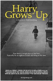 Harry Grows Up из фильмографии Mark Nickelsburg в главной роли.