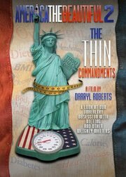 America the Beautiful 2: The Thin Commandments из фильмографии Дипак Чопра в главной роли.