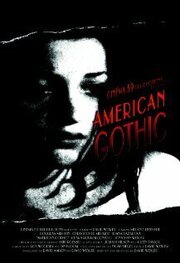 American Gothic - лучший фильм в фильмографии Джастин Сапер