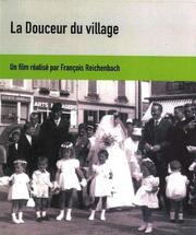 La douceur du village из фильмографии Жан-Марк Рипер в главной роли.