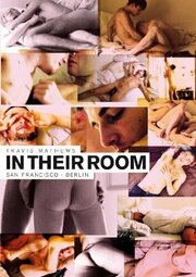 In Their Room - лучший фильм в фильмографии Майк Ойеда