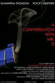 A Conversation with Mr. D из фильмографии Vic Gazitano в главной роли.