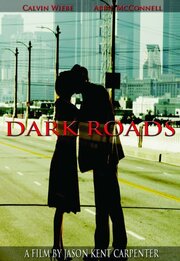 Dark Roads - лучший фильм в фильмографии Джейсон Кент Карпентер