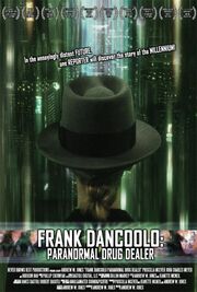 Frank DanCoolo: Paranormal Drug Dealer - лучший фильм в фильмографии Эндрю Джонс