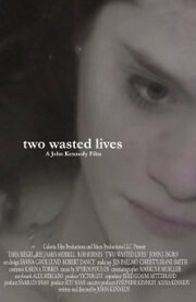 Two Wasted Lives - лучший фильм в фильмографии Виктория Валлес