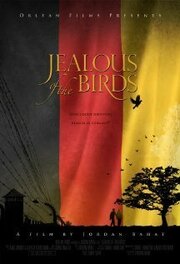 Jealous of the Birds - лучший фильм в фильмографии Jordan Bahat