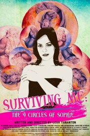 Surviving Me: The Nine Circles of Sophie - лучший фильм в фильмографии Патрик Уэлш