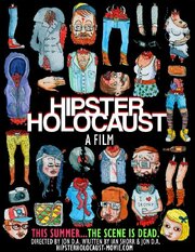 Hipster Holocaust - лучший фильм в фильмографии Денис Пантойя