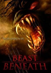 Beast Beneath из фильмографии Дэниэл Бонжур в главной роли.