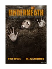 The Underneath из фильмографии Ларри Дотсон в главной роли.