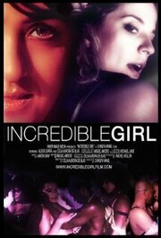 Incredible Girl из фильмографии Дианна Николь Бакстер в главной роли.