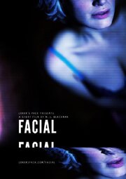 Facial - лучший фильм в фильмографии Роксанна Холман