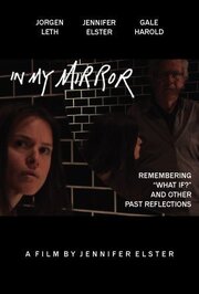 In My Mirror из фильмографии Дженнифер Элстер в главной роли.