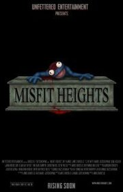 Misfit Heights из фильмографии Jose Donado в главной роли.