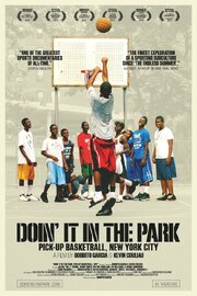 Doin' It in the Park: Pick-Up Basketball, NYC - лучший фильм в фильмографии Sylvain Richard