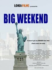 Big Weekend - лучший фильм в фильмографии Кортни Лорди