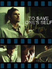 To Save One's Self - лучший фильм в фильмографии Коуди Бэйкер