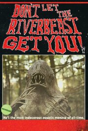 Don't Let the Riverbeast Get You! - лучший фильм в фильмографии Sharon Scalzo