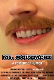 Ms. Moustache - лучший фильм в фильмографии Bradley Spann