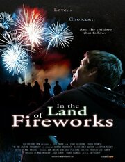 In the Land of Fireworks - лучший фильм в фильмографии Karen Sue Long