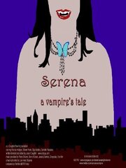 Serena, a Vampire's Tale - лучший фильм в фильмографии Патриция Ходжес