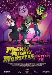 Mighty Mighty Monsters in New Fears Eve - лучший фильм в фильмографии Бен Бюрден Смит