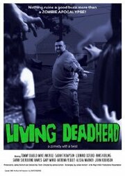 Living Deadhead из фильмографии James Korloch в главной роли.