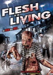 Flesh of the Living из фильмографии Scott Preston в главной роли.