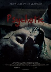 Psychotic - лучший фильм в фильмографии David Aldridge