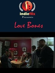 Love Bones из фильмографии Оливер Флойд в главной роли.